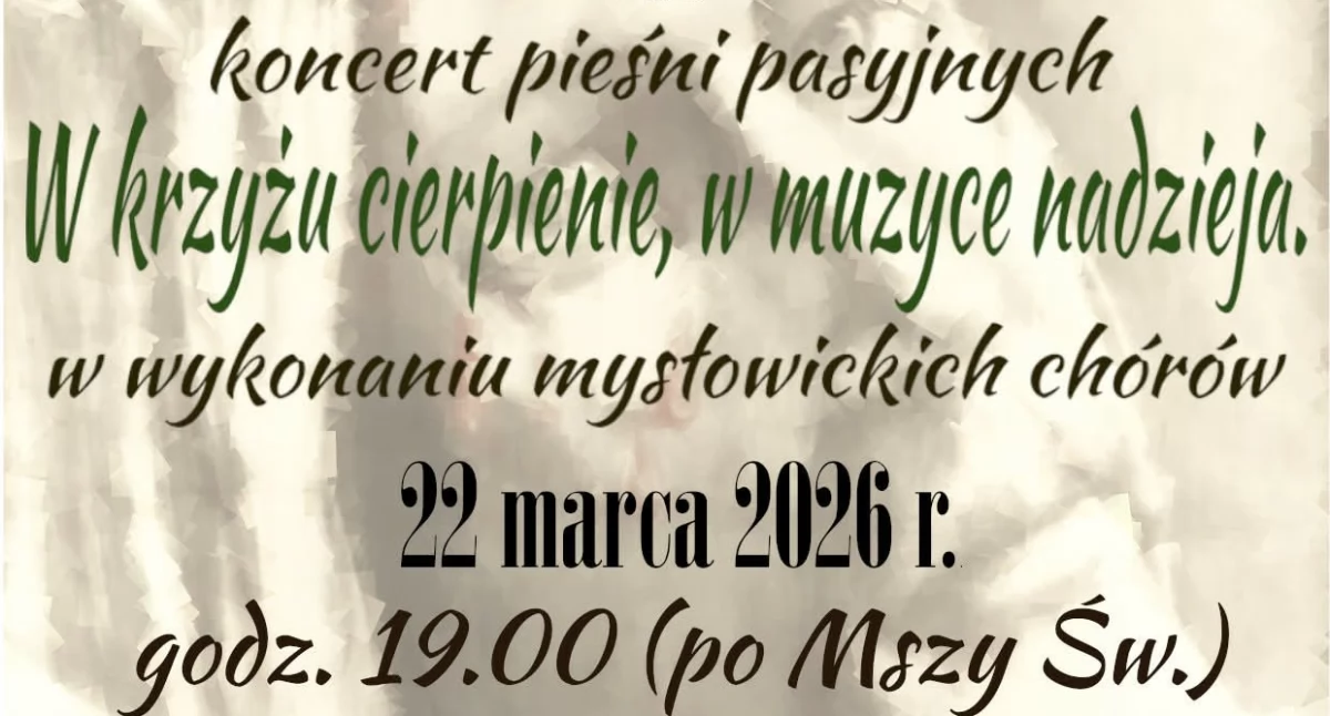 Koncerty i muzyka, Koncert pieśni pasyjnych mysłowickich chórów - zdjęcie, fotografia
