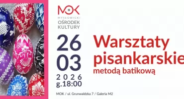 Batikowe pisanki – warsztaty w Mysłowickim Ośrodku Kultury