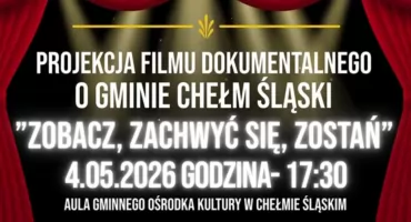 Zobacz, zachwyć się, zostań. 30 lat samorządności Chełmu Śląskiego i bezpłatny pokaz filmu